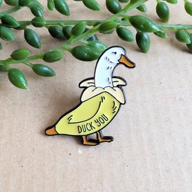Duck You Enamel Pin Badge