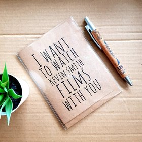 Kevin Smith Card - I want to watch Kevin Smith Films with you