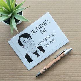 Funny Peep Show Fathers Day Card - Mark Corrigan Chance would be a fine thing quote