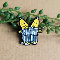 Bananas in Pyjamas Enamel Pin Badge