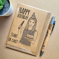 Buffy the vampire slayer birthday card, text reads 'Happy Birthday, Stake or Cake'.