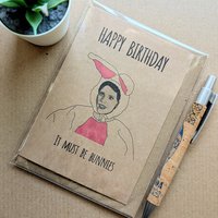 Funny Buffy Birthday Card - It must be Bunnies