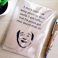 Funny Always Sunny Birthday Card - Get weird Frank Quote its Always Sunny in Philadelphia Blank Card