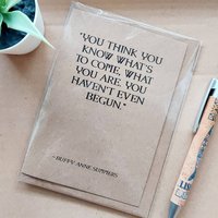 Buffy Birthday Card - Buffy Summers Quote Card Blank Inside