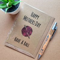 Funny Knitting Mothers day Card - Have a ball