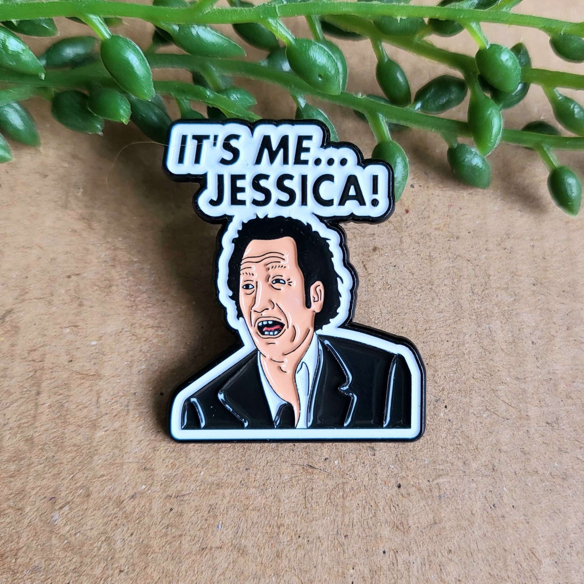 It's Me Jessica enamel pin badge