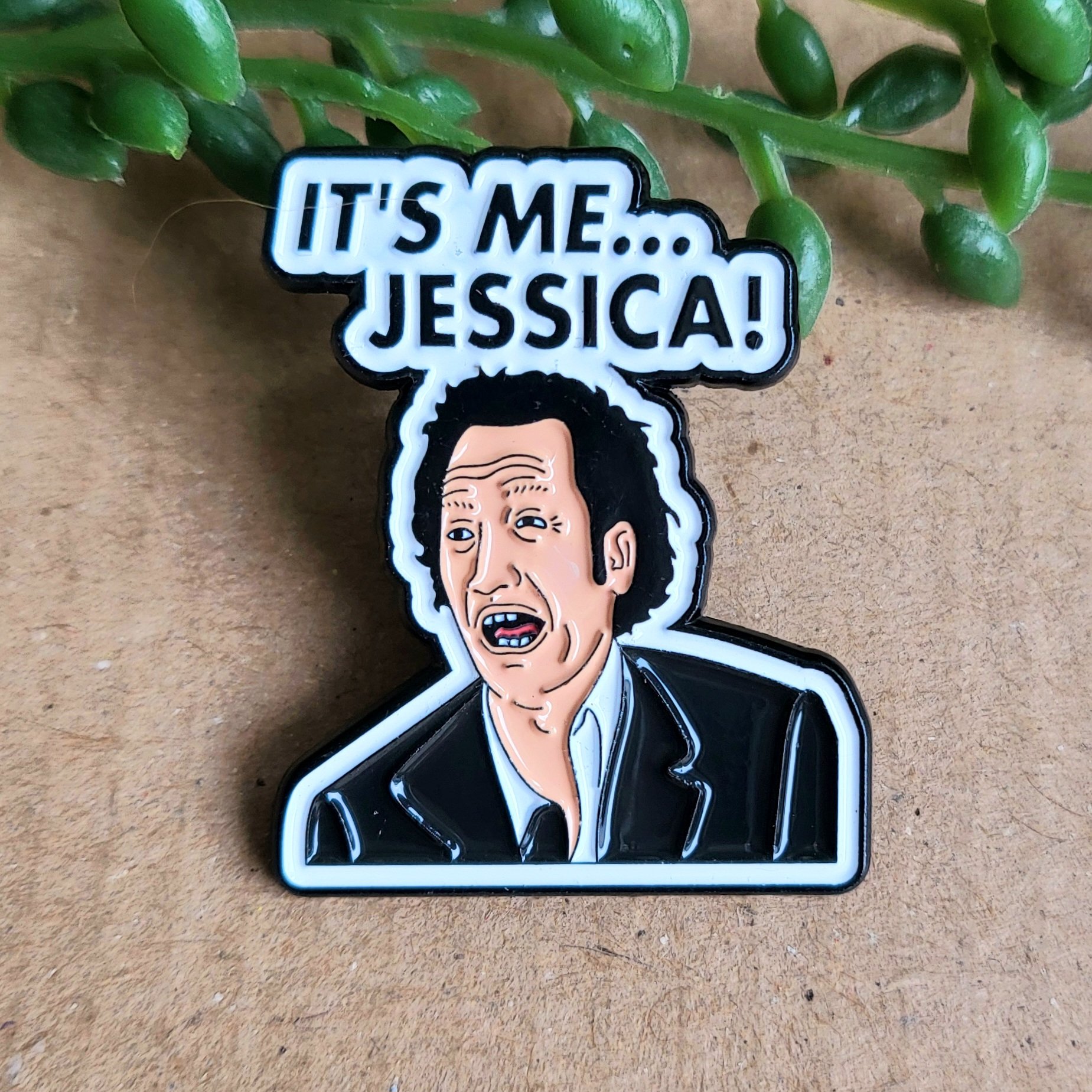 It's Me Jessica enamel pin badge