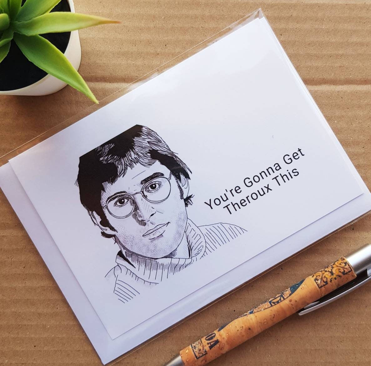Geeky Funny Louis Theroux Card - 'You're gonna get Theroux This' Theroux Pun Blank Birthday Card