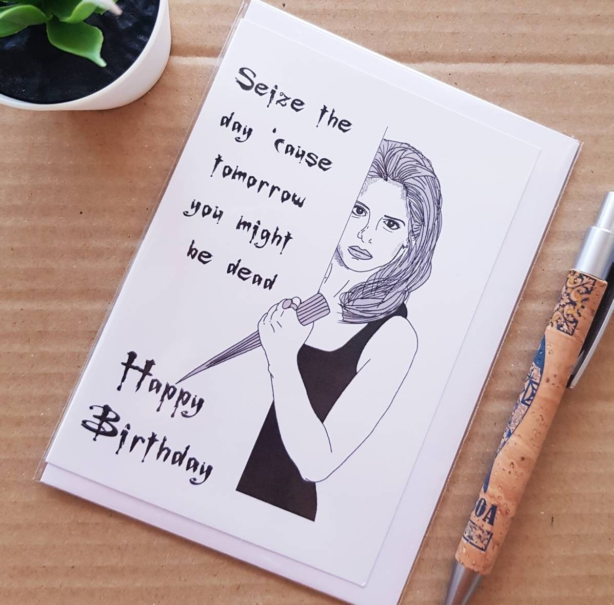 Seize the day Buffy Card - Buffy The Vampire Slayer Birthday Card