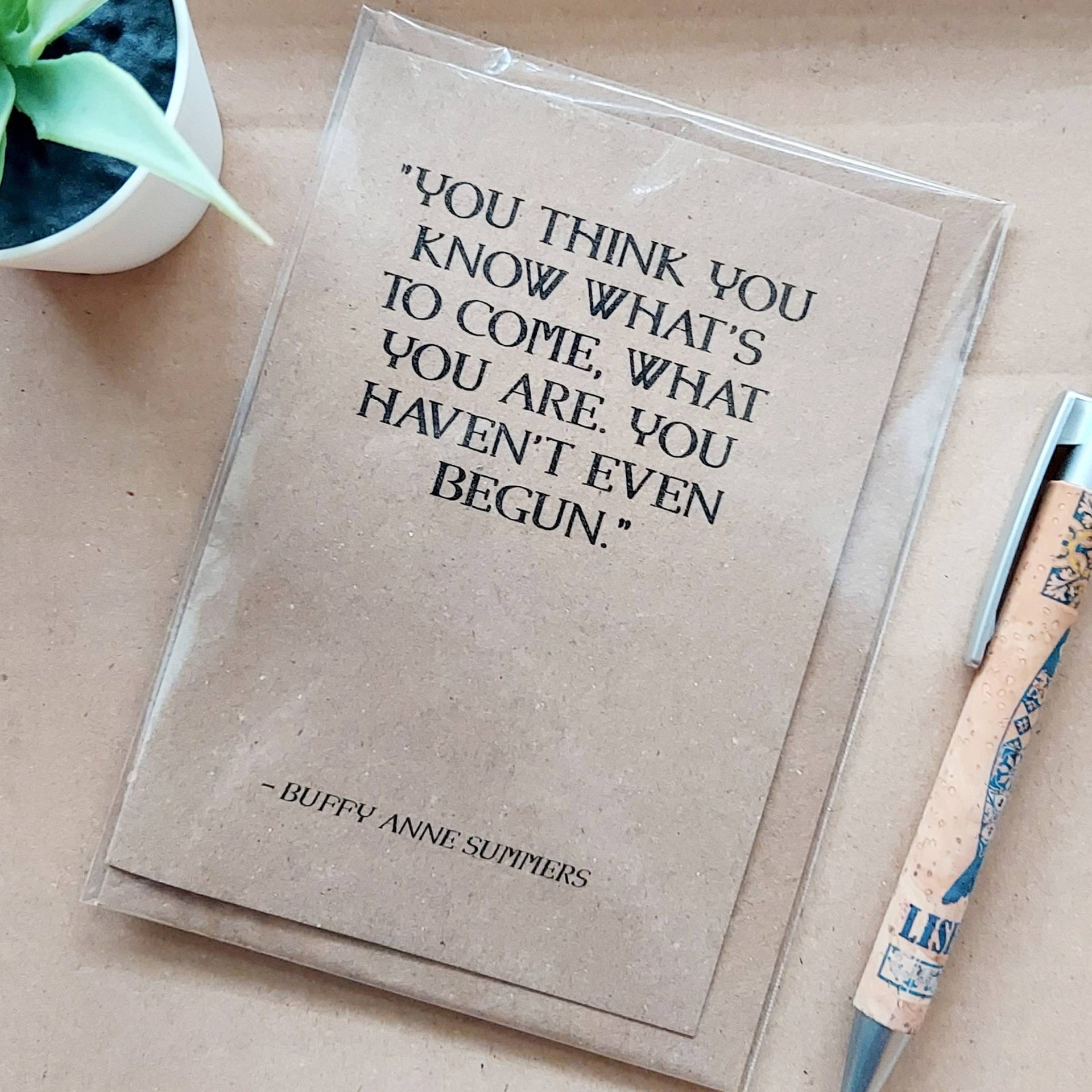 Buffy Birthday Card - Buffy Summers Quote Card Blank Inside