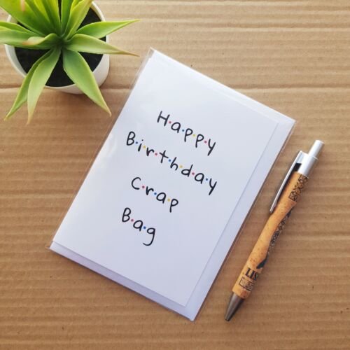Funny Friends Birthday Card - Crap Bag