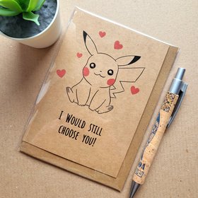 Pokemon Valentines Card - I would still choose you
