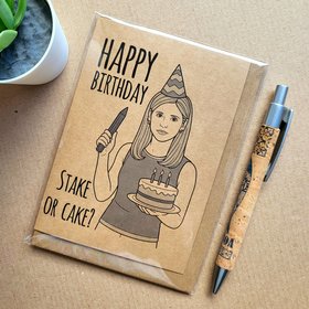 Buffy the vampire slayer birthday card, text reads 'Happy Birthday, Stake or Cake'.