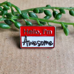 Hello, I'm Awesome enamel pin badge