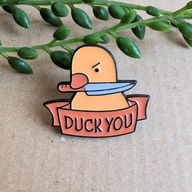 Duck You Enamel Pin Badge