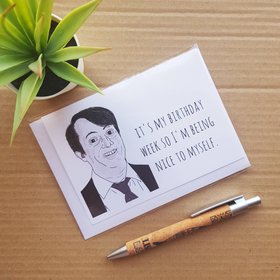 Funny Peep Show Birthday Card - Mark Corrigan My Birthday Week so I'm being nice to myself quote