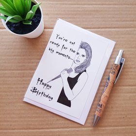 Buffy Birthday Card - Buffy The Vampire Slayer Quote Card - Ready for the Big Moments