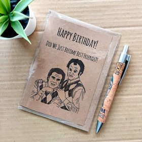 Funny Step Brothers Birthday Card - Did we just become best friends?