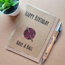 Funny knitting Birthday card - Have a Ball