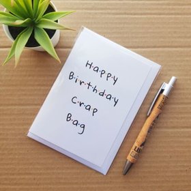 Funny Friends Birthday Card - Crap Bag