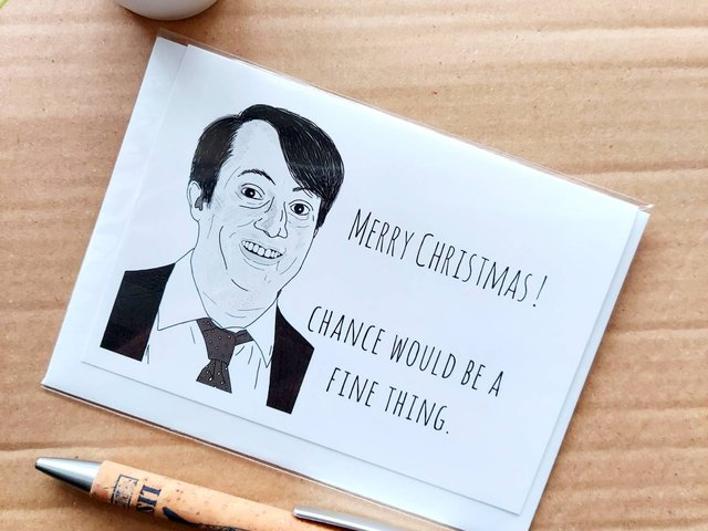 Funny Peep Show Christmas Card - Mark Corrigan Chance would be a fine thing quote