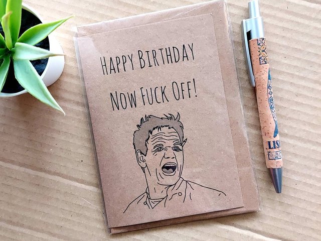 Funny Gordon Ramsay Birthday Card - Rude Birthday Card