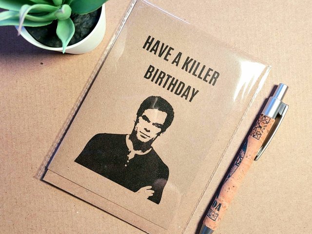 Funny Dexter Birthday Card - Have A killer Birthday